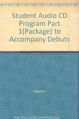 Student Audio CD Program Part 1 (Package) to accompany DÃ©buts: An Introduction to French (9780072499308) by H. Jay Siskin; Ann Williams Gascon; Elise C. Leahy; Nancy Virtue