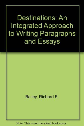 9780072499926: Destinations; an Integrated Approach to Writing Paragraphs and Essays
