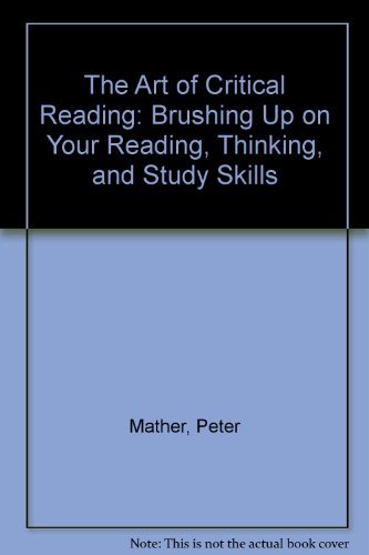 Imagen de archivo de The Art of Critical Reading: Brushing Up on Your Reading, Thinking, and Study Skills, Annotated Instructor's Edition a la venta por HPB-Red