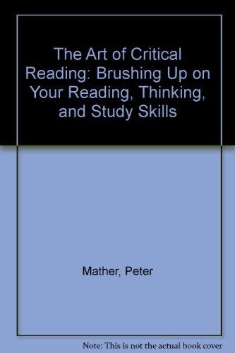 9780072499995: The Art of Critical Reading: Brushing Up on Your Reading, Thinking, and Study Skills