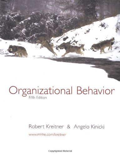 Organizational Behavior with Student CD and PowerWeb (9780072501841) by Kreitner, Robert; Kinicki, Angelo