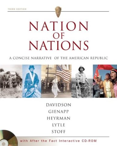 Nation of Nations Concise w/ After the Fact Interactive Vols. I & II; MP (9780072502794) by Davidson, James West; Gienapp,, William E; Heyrman, Christine Leigh; Lytle, Mark H; Stoff, Michael B