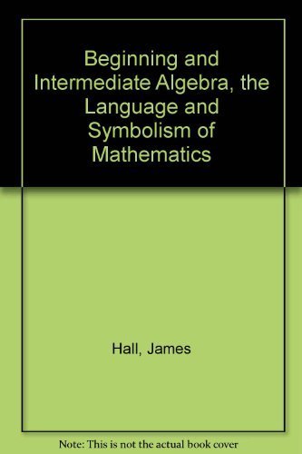 9780072504163: Beginning and Intermediate Algebra, the Language and Symbolism of Mathematics
