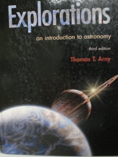 Stock image for Explorations: An Introduction to Astronomy (3rd Edition) for sale by ThriftBooks-Atlanta