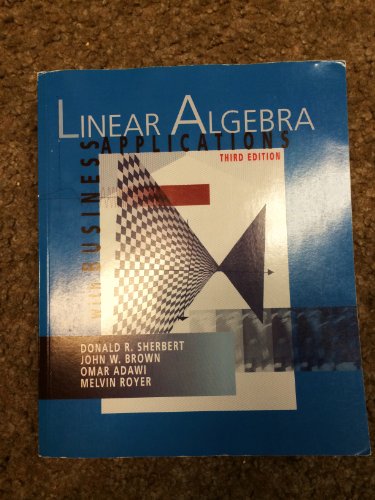 Beispielbild fr Linear Algebra Custom Edition (With Business Applications 3rd. Ed.) zum Verkauf von Better World Books