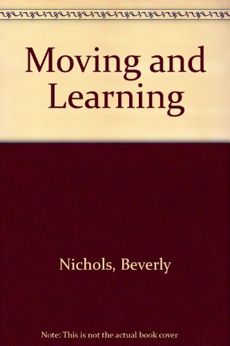 Moving and Learning: The Elementary School Physical Education Experience with PowerWeb: Health and Human Performance (9780072506143) by Nichols, Beverly