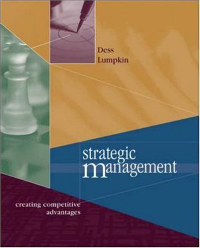 Beispielbild fr Strategic Management: Creating Competitive Advantage zum Verkauf von Top Notch Books