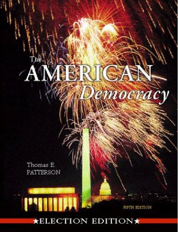 The American Democracy Election Ed. w/ Interactive CD Rom & PowerWeb AG; MP (9780072510300) by Patterson, Thomas E.