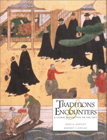 Traditions & Encounters (9780072512847) by Bentley, Jerry H.
