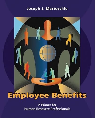 Beispielbild fr Employee Benefits: A Primer for Human Resource Professionals zum Verkauf von Wonder Book