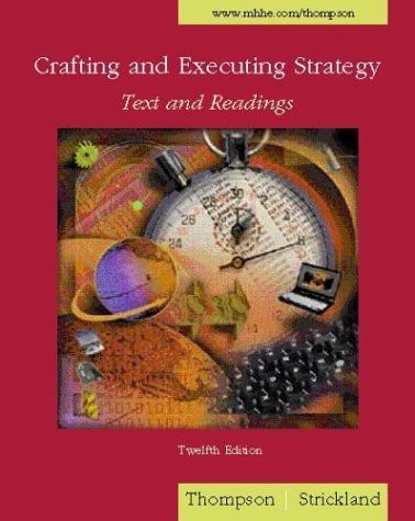 9780072518764: Crafting and Executing Strategy: Text and Readings