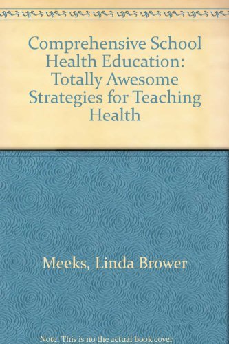 Beispielbild fr Comprehensive School Health Education : Totally Awesome Strategies for Teaching Health zum Verkauf von Better World Books