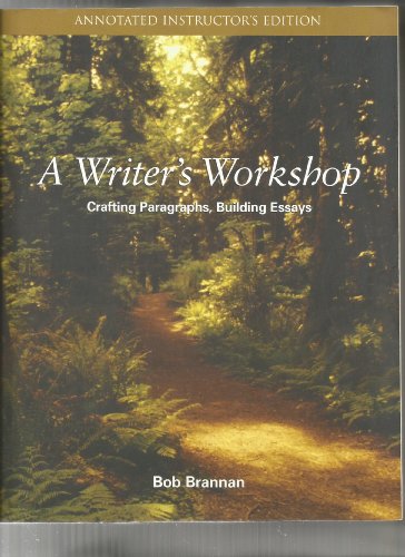 Beispielbild fr A Writer's Workshop: Crafting Paragraphs, Building Essays zum Verkauf von Mountain Books