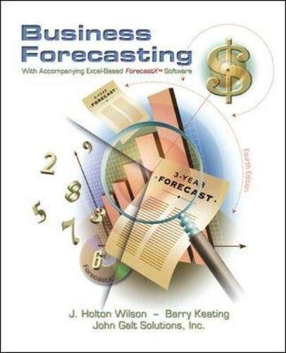 9780072526462: Business Forecasting With Accompanying Excel-Based Forecastx Tm Software