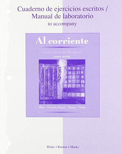 Stock image for Workbook/Laboratory Manual to accompany Al corriente: Un curso intermedio de espanol for sale by Phatpocket Limited