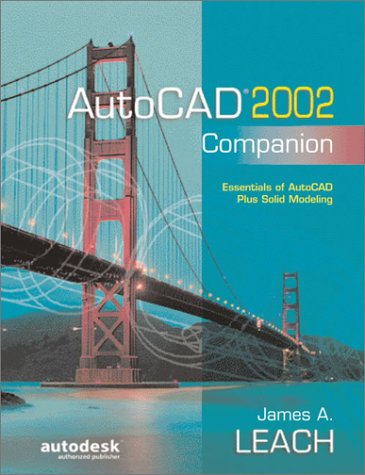 Stock image for AutoCAD 2002 Companion: Essentials of AutoCAD Plus Solid Modeling for sale by HPB-Red