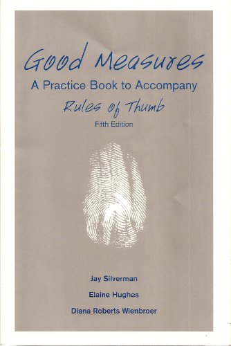 Stock image for Good Measures: A Workbook for use with Rules of Thumb for sale by PAPER CAVALIER US