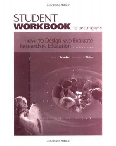 Stock image for Student workbook to accompany How to design and evaluate research in education, fifth edition by Jack R Fraenkel (2003-05-03) for sale by ThriftBooks-Atlanta