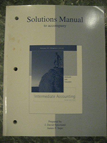 Solutions Manual Volume 2 to Accompany Intermediate Accounting (9780072534719) by Spiceland