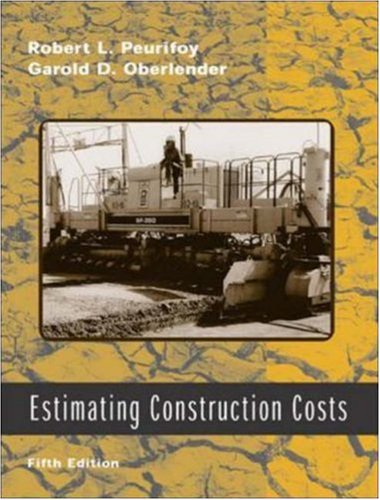 Estimating Construction Costs w/ CD-ROM (9780072536263) by Peurifoy, Robert L; Oberlender, Garold D