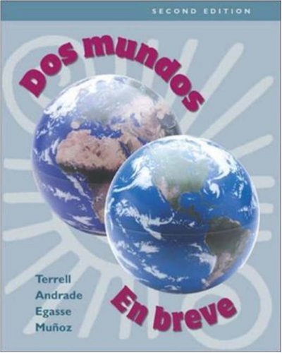 Dos mundos: En breve (with Listening Comprehension Audio CD) (9780072536591) by Terrell, Tracy D; Andrade, Magdalena; Egasse, Jeanne; MuÃ±oz, ElÃ­as Miguel; Munoz, Miguel