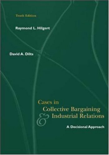 9780072537277: Cases in Collective Bargaining and Industrial Relations: A Decisional Approach