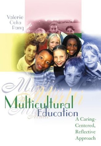 Stock image for Multicultural Education: A Caring-Centered, Reflective Approach with Internet Guide and PowerWeb for sale by The Book Spot