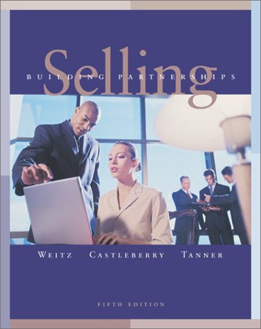 Beispielbild fr Selling: Building Partnerships (Mcgraw-Hill/Irwin Series in Marketing) zum Verkauf von Gulf Coast Books