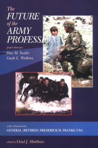 Beispielbild fr The Future of the Army Profession zum Verkauf von Wonder Book