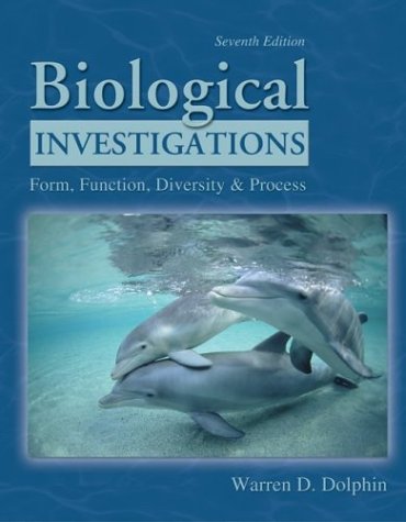 Biological Investigations : Form, Function, Diversity, and Process by Warren D. Dolphin (2004, Pa...