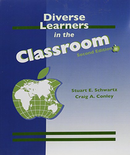 Diverse Learners in the Classsroom (9780072554069) by Schwartz, Stuart; Conley, Craig; Eaton, Lisa