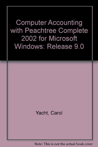 9780072554120: Computer Accounting with Peachtree Complete 2002 for Microsoft Windows: Release 9.0