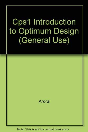 Beispielbild fr Cps1 Introduction to Optimum Design (General Use) zum Verkauf von Better World Books