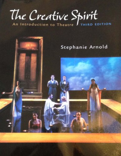 Stock image for The Creative Spirit: An Introduction to Theatre for sale by Decluttr