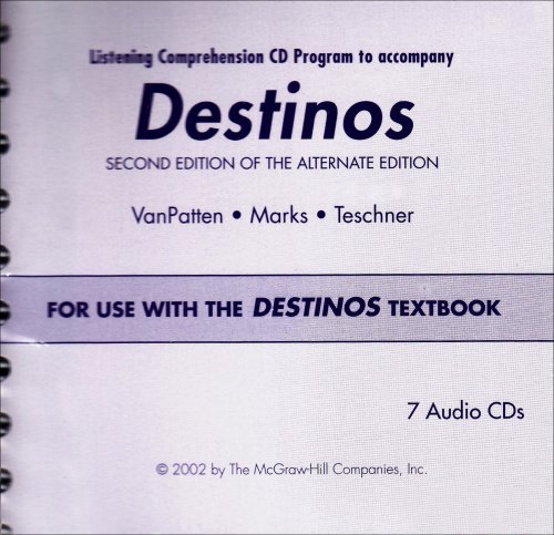 Destinos Listening Comprehension CD Program: For Use with the Destinos Textbook (Spanish Edition) (9780072562569) by VanPatten; Marks Howard Robert Jan Howard Kelly Marsha Marsha Sally; Teschner