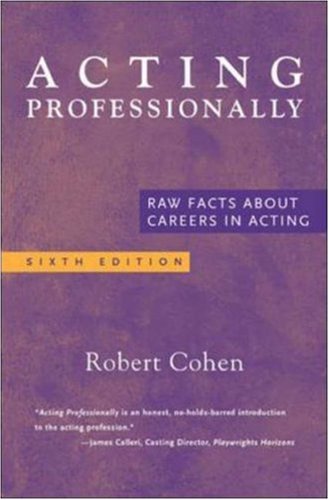 Beispielbild fr Acting Professionally : Raw Facts about Careers in Acting zum Verkauf von Better World Books