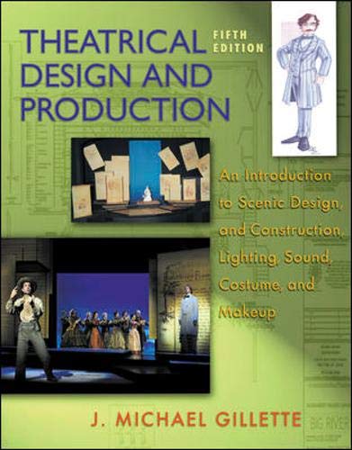 9780072562620: Theatrical Design and Production: An Introduction to Scene Design and Construction, Lighting, Sound, Costume, and Makeup