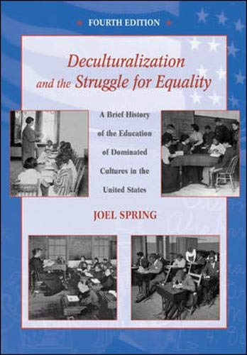 Beispielbild fr Deculturalization and the Struggle for Equality: A Brief History of the Education of Dominated Cultures in the United States zum Verkauf von ThriftBooks-Dallas