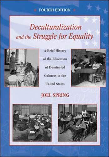 Imagen de archivo de Deculturalization and the Struggle for Equality: A Brief History of the Education of Dominated Cultures in the United States a la venta por ThriftBooks-Dallas