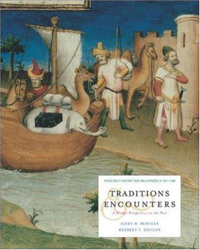 Stock image for Traditions and Encounters: A Global Perspective on The Past Volume I: From Beginnings to 1500 for sale by BookHolders