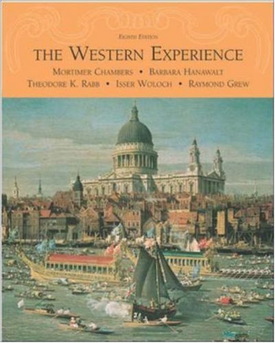 The Western Experience with Powerweb (9780072565447) by Chambers, Mortimer; Hanawalt, Barbara; Rabb, Theodore; Woloch, Isser; Grew, Raymond