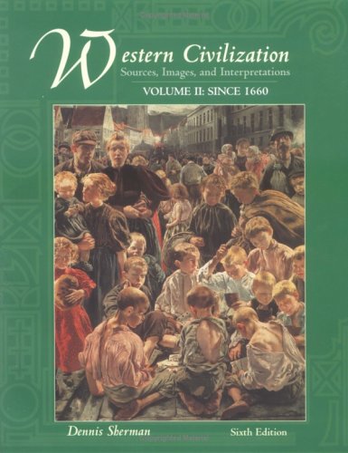 Beispielbild fr Western Civilization: Sources, Images, and Interpretations, Volume 2, Since 1660 zum Verkauf von Wonder Book