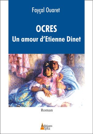 9780072763522: Ocres Un amour d' Etienne Dinet