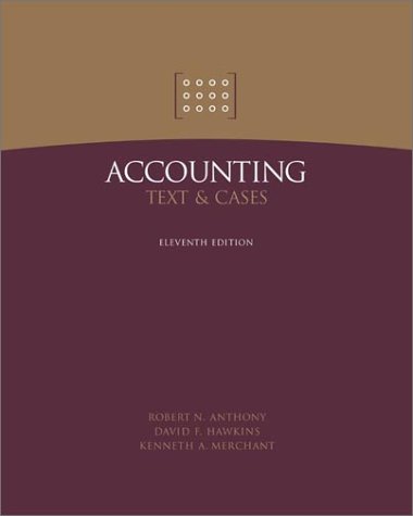 Accounting: Texts and Cases (9780072819502) by Anthony, Robert N; Hawkins, David; Merchant, Kenneth; Anthony, Robert