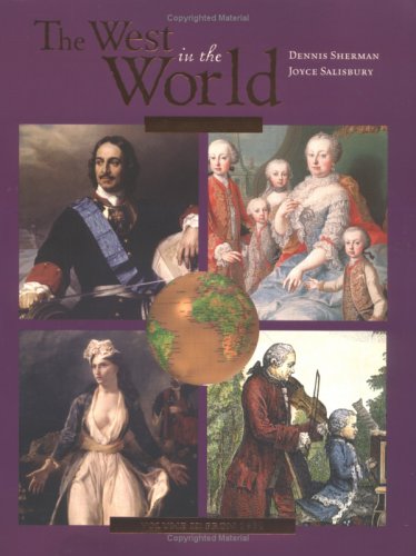 The West in the World: A Mid-Length Narrative History (Volume II: From 1600) (9780072819588) by Sherman, Dennis; Salisbury, Joyce E.