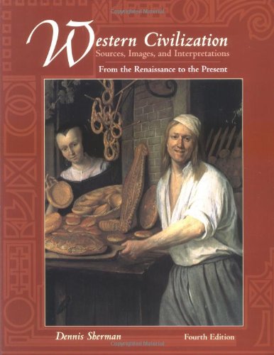 Stock image for Western Civilizations: Sources, Images, and Interpretations, Renaissance to the Present for sale by ThriftBooks-Atlanta