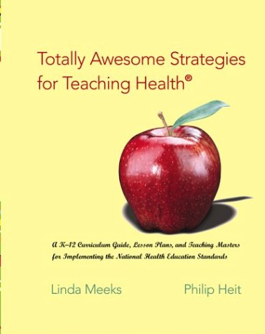 Imagen de archivo de Totally Awesome Strategies for Teaching Health? with PowerWeb: Health and Human Performance a la venta por SecondSale