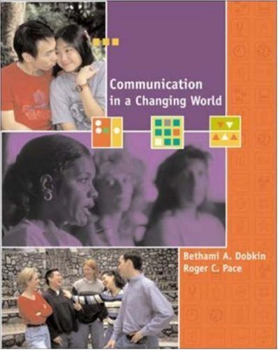 Stock image for Communication in a Changing World: An Introduction to Theory and Practice with Free Student CD-ROM and Powerweb for sale by ThriftBooks-Atlanta