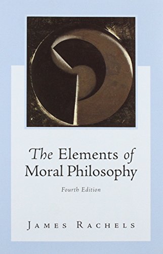 Imagen de archivo de The Elements of Moral Philosophy with Dictionary of Philosophical Terms a la venta por Ergodebooks