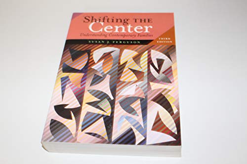 Imagen de archivo de Shifting the Center: Understanding Contemporary Families a la venta por ThriftBooks-Atlanta